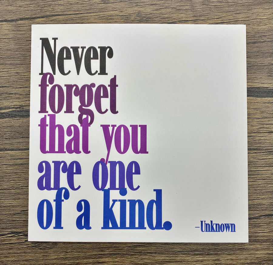 Quotable Card: Never forget that you...