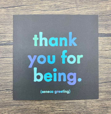 Quotable Card: Thank you for being.