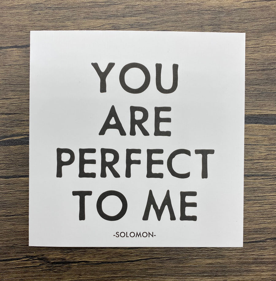 Quotable Card: You are perfect to me