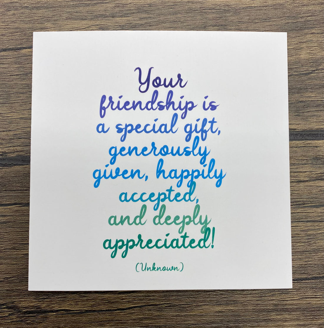 Quotable Card: Your friendship is...